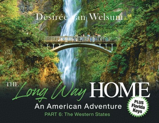 Desirée Van Welsum - Long Way Home - An American Adventure, Häftad