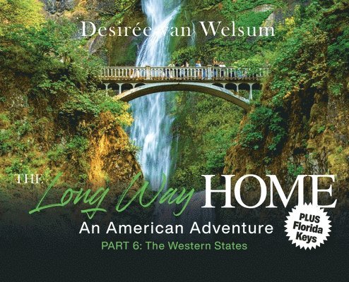 Desirée Van Welsum, Desirée van Welsum - Long Way Home - An American Adventure, Inbunden