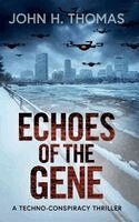 John H Thomas - Echoes of the Gene, Inbunden