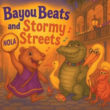 bokomslag Bayou Beats and Stormy Streets