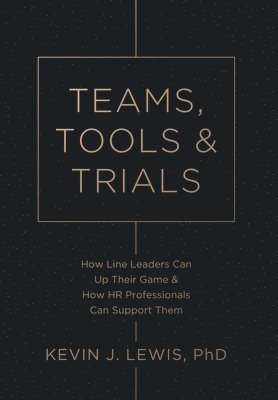 Teams, Tools & Trials