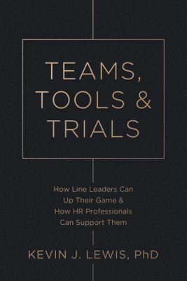Teams, Tools & Trials