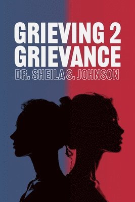 Grieving 2 Grievance