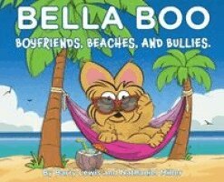 Barry Lewis, Nathaniel Miller - Bella Boo, Boyfriends, Beaches and Bullies, Inbunden