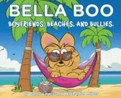 Barry Lewis - Bella Boo, Boyfriends, Beaches and Bullies, Inbunden