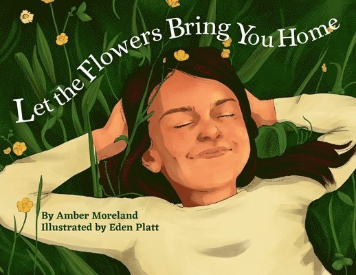Let The Flowers Bring You Home