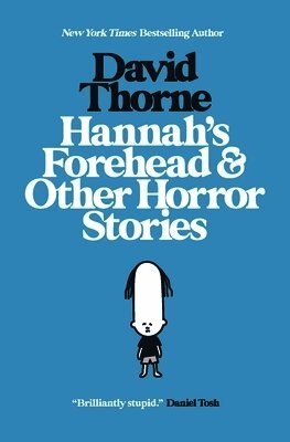 Hannah's Forehead & Other Horror Stories