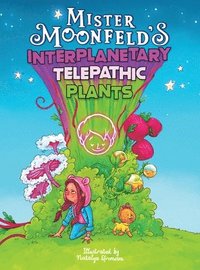 bokomslag Mister Moonfeld's Interplanetary Telepathic Plants