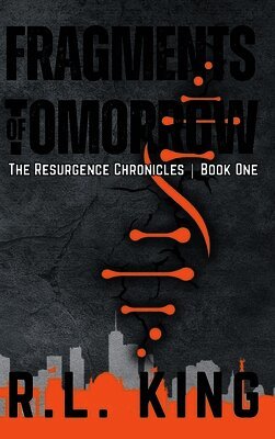 Ryan L King - Fragments of Tomorrow, Inbunden