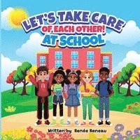 bokomslag Let's Take Care of Each Other! At School