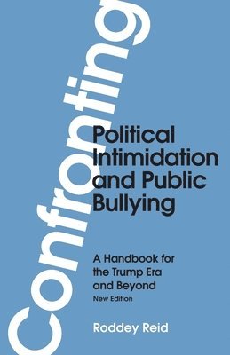 Roddey Reid - Confronting Political Intimidation and Public Bullying, Häftad
