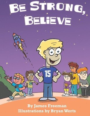 Be Strong, Believe