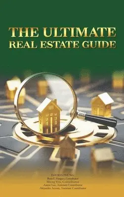 David S Phung - Ultimate Real Estate Guide, Inbunden. Tillgänglighet: Lägg i varukorg