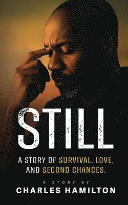 Charles Hamilton - Still A Story of Survival, Love, And Second Chances, Häftad