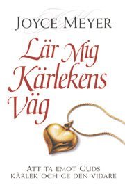 Joyce Meyer - Lär mig kärlekens väg, Häftad