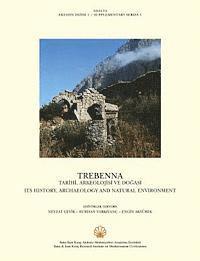 Engin Akyurek, Nevzat Cevik - Trebenna: Its History, Archaeology and Natural Environment, Häftad