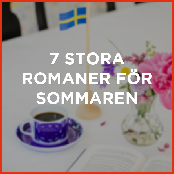 7 stora romaner för sommaren